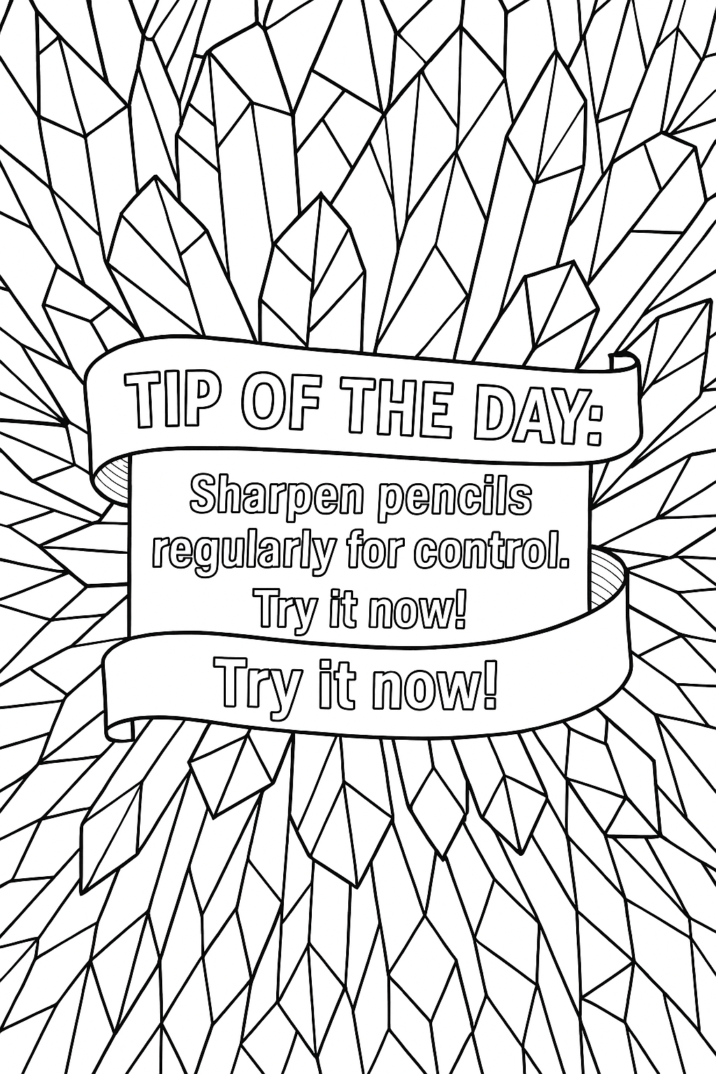 Daily Tip #10 - Sharpen pencils regularly for control.
