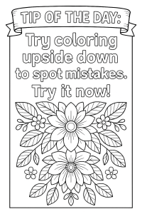 Daily Tip #24 - try coloring upside down to spot mistakes.