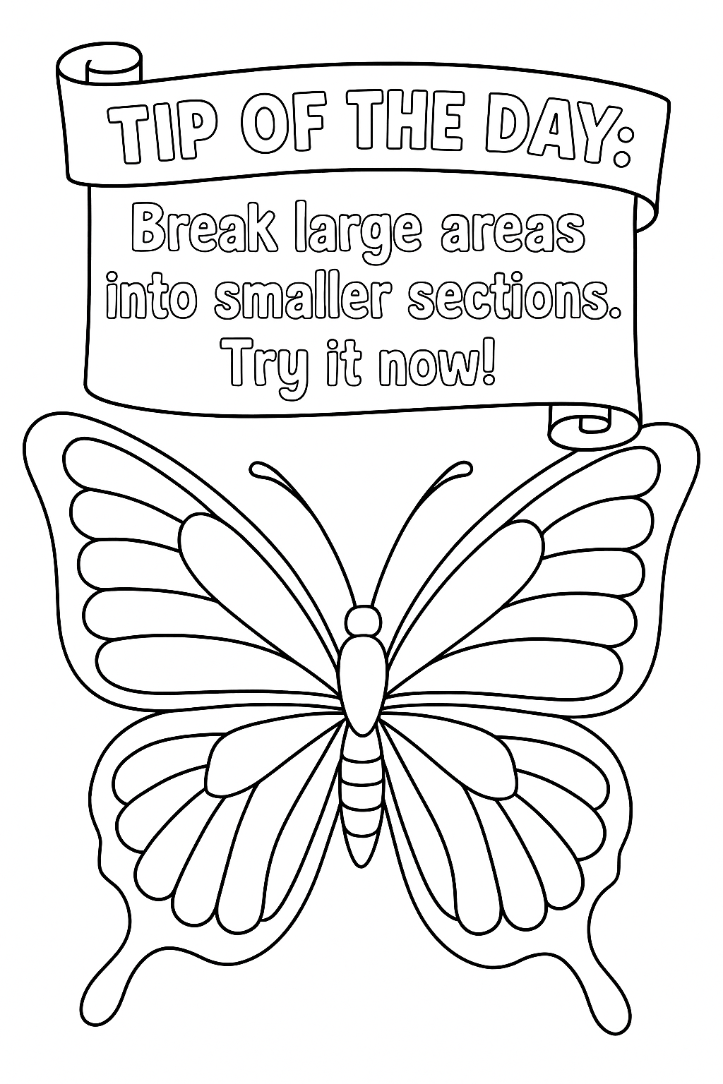 Daily Tip #27 - Break large areas into smaller sections.