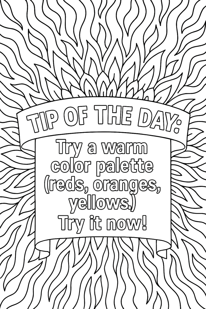 Daily Tip #4 - try a warm color palette